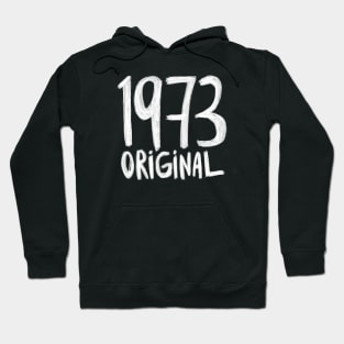 1973 Original, born in 1973, Birth Year 1973 Hoodie